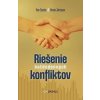 Riešenie každodenných konfliktov - Ken Sande, Kevin Johnson