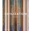 Civilization: The Way We Live Now (Ewing William A.)
