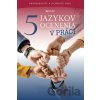 5 jazykov ocenenia v práci - Gary Chapman, Paul White