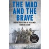 The Mad and the Brave