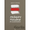 Príhody tuláka po Slovensku - Martin M. Šimečka