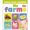 Kniha plná okienok Na farme - Andrew Burgess, Pooja Desai