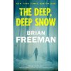 Deep, Deep Snow (Brian Freeman)(Brožovaná)