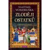 Zloději ostatků - Vondruška Vlastimil