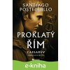 E-kniha Proklatý Řím - Santiago Posteguillo