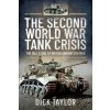 Second World War Tank Crisis (RICHARD TAYLOR)(Pevná)