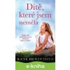 E-kniha Dítě, které jsem neměla - Kate Hewittová