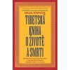 Tibetská kniha o životě a smrti - Sogjal-rinpočhe