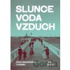 Slunce, voda, vzduch / Zrod moderního turismu - Jan Pezda