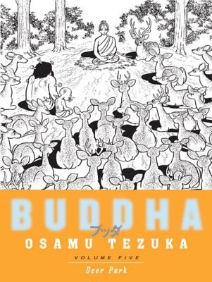 Buddha, Volume 5: Deer Park Tezuka OsamuPaperback