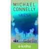 E-kniha Aréna - Michael Connelly