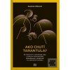 Ako chutí tarantula? (Zuzana Vitková)