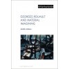 Georges Rouault and Material Imagining (Michael Yonan)(Brožovaná)