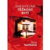 Snesitelná těžkost bytí - Alica Bartková