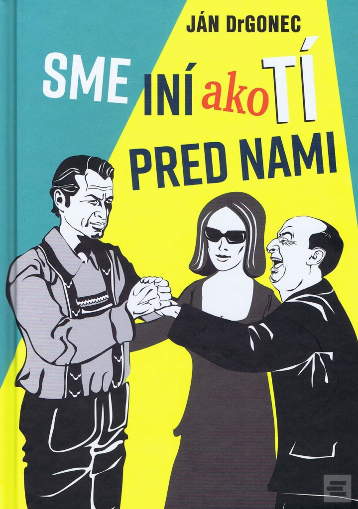 Sme iní ako tí pred nami - Ján Drgonec