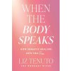 When the Body Speaks