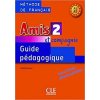 Amis et compagnie 2 Guide pédagogique - Colette Samson