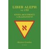 Liber Aleph vel CXI - Crowley Aleister