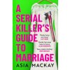 A Serial Killer's Guide to Marriage (Brožovaná)
