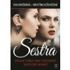 Sestra - Kristína Ježovičová, Eva Hrašková