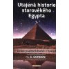 Utajená historie starověkého Egypta 1 Země padlých bohů z hvězd - Gordon J S