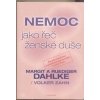 Nemoc jako řeč ženské duše - Ruediger Dahlke