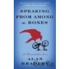 Speaking from Among the Bones - Alan Bradley