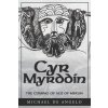 Cyr Myrddin: The Coming of Age of Merlin (Michael De Angelo)(Brožovaná)