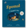 Zpomal a ...dobrou noc - Rachel Willams, Freya Hartas