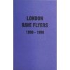 London Rave Flyers 1990 - 1996