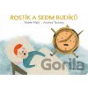 Rostík a sedm budíků - Radek Malý
