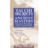 Tai Chi Secrets Ancient Masters