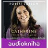 Catherine: princezna z Walesu (audiokniha) - Robert Jobson