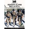 Reparti alpini nella R.S.I.: The alpine troops in the Italian social republic (Carlo Cucut,Paolo Crippa)(Brožovaná)