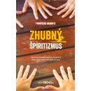 Kniha Zhubný špiritizmus - Okultná činnosť Zlého v údajných komunikáciách s druhým svetom