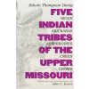 Five Indian Tribes of the Upper Missouri (Edwin T Denig)(Brožovaná)