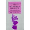 La imagen inconsciente del cuerpo (Françoise Dolto,Irene Agoff)(Brožovaná)