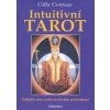 Intuitivní tarot - Odhalte moc svého tvořivého podvědomí - Conway Cilla