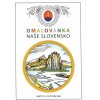 Omaľovánka - Naše Slovensko (Kolektív autorov)