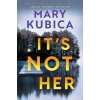 It's Not Her