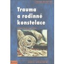 Trauma a rodinné konstelace