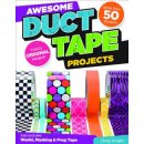 Awesome Duct Tape Projects Knight Choly Pevná vazba