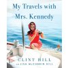 My Travels with Mrs. Kennedy (Lisa McCubbin Hill)(Pevná)