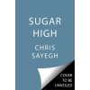 Sugar High: 50 Recipes for Cannabis Desserts (Sayegh Chris)