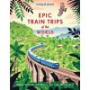 Epic Train Trips of the World - Lonely Planet