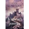 V náruči pomsty - Lucie Kunešová