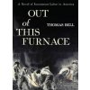 Out of This Furnace (Thomas Bell)(Brožovaná)