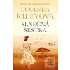 Slnečná sestra (Lucinda Rileyová)