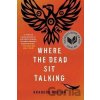 Where The Dead Sit Talking - Brandon Hobson