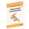 Pracovné vyučovanie Pracovný zošit pre 4. ročník ZŠ SK KNI